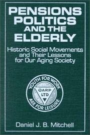 Cover of: Pensions, Politics, and the Elderly by Daniel J. B. Mitchell