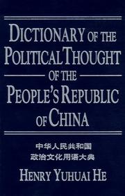 Cover of: Dictionary of the Political Thought of the People's Republic of China (Studies on Contemporary China) by Henry Yuhuai He