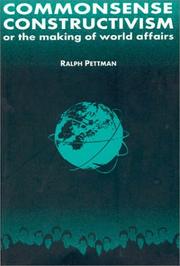 Cover of: Commonsense Constructivism: Or the Making of World Affairs (International Relations in a Constructed World)