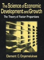 The Science of Economic Development and Growth by Clement C. Onyemelukwe