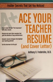Ace Your Teacher Resume by Anthony D. Fredericks