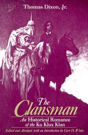 Cover of: The clansman by Thomas Dixon Jr., Cary D. Wintz, Thomas Dixon Jr.