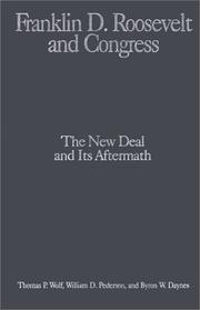 Cover of: Franklin D. Roosevelt and Congress: the New Deal and its aftermath