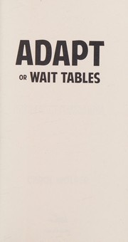 Cover of: Adapt or Wait Tables: A Freelancer's Guide