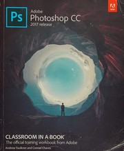 Cover of: Adobe Photoshop CC Classroom in a Book (2017 Release) by Andrew Faulkner, Conrad Chavez