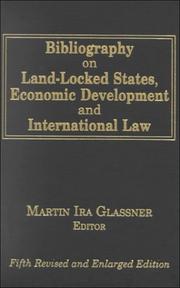 Cover of: Bibliography on Land-Locked States, Economic Development and International Law by Martin Ira Glassner