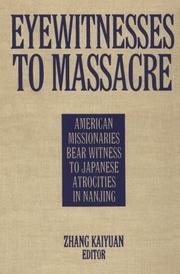 Cover of: Eyewitnesses to massacre by edited by Zhang Kaiyuan ; foreword by Donald MacInnis.