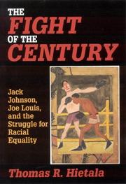 Cover of: The Fight of the Century: Jack Johnson, Joe Louis, and the Struggle for Racial Equality