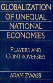 Cover of: Globalization of Unequal National Economies by Adam Zwass