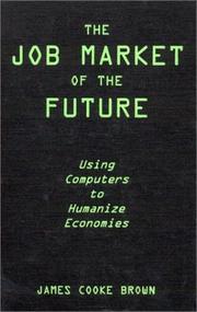 The Job Market of the Future by James Cooke Brown