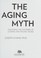 Cover of: The aging myth
