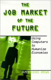 Cover of: The Job Market of the Future by James Cooke Brown, James Cooke Brown