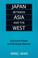 Cover of: Japan Between Asia and the West