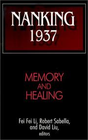 Cover of: Nanking 1937: Memory and Healing (Studies of the East Asian Institute.)