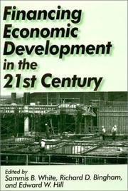 Financing economic development in the 21st century by Sammis B. White, Richard D. Bingham, Edward W. Hill