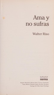 Cover of: Ama Y No Sufras by Walter Riso