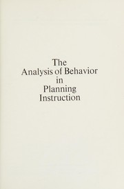 Cover of: The Analysis of behavior in planning instruction