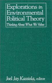 Cover of: Explorations in Environmental Political Theory: Thinking About What We Value