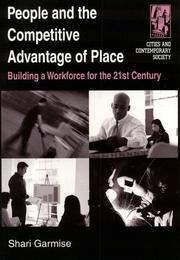 Cover of: People and the competitive advantage of place: building a workforce for the 21st century