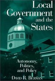 Cover of: Local Government and the States: Autonomy, Politics, and Policy