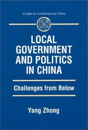 Cover of: Local Government and Politics in China: Challenges from Below (Studies on Contemporary China)