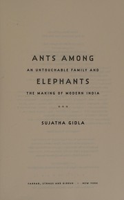 Ants among elephants by Sujatha Gidla