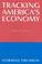 Cover of: Tracking America's Economy