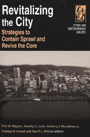 Cover of: Revitalizing The City: Strategies To Contain Sprawl And Revive The Core (Cities and Contemporary Society)