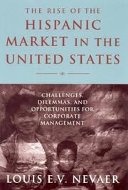 Cover of: The Rise of the Hispanic Market in the United States by Lousi E. V. Nevaer