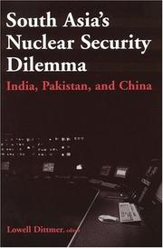 Cover of: South Asia's nuclear security dilemma: India, Pakistan, and China