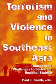 Cover of: Terrorism and violence in Southeast Asia: transnational challenges to states and regional stability