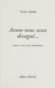 Cover of: Avons-nous assez divagué-- by Victor Malka