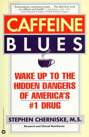 Cover of: Caffeine blues: wake up to the hidden dangers of America's #1 drug