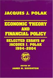 Cover of: Economic Theory And Financial Policy: Selected Essays Of Jacques J. Polak, 1994-2004