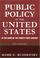 Cover of: Public Policy in the United States