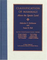 Cover of: Classification of mammals above the species level by Malcolm C. McKenna