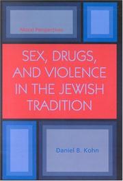 Cover of: Sex, Drugs and Violence in the Jewish Tradition: Moral Perspectives