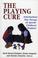 Cover of: The Playing Cure