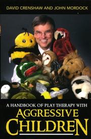Cover of: A Handbook of Play Therapy with Aggressive Children by David A. Crenshaw, John B. Mordock