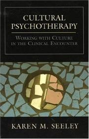 Cover of: CULTURAL PSYCHOTHERAPY Working with Culture in the Clinical Encounter