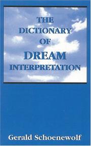 Cover of: The dictionary of dream interpretation by Gerald Schoenewolf