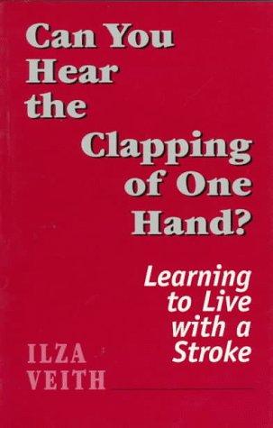 Can you hear the clapping of one hand? by Ilza Veith
