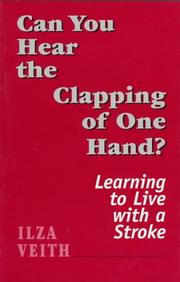 Cover of: Can you hear the clapping of one hand? | Ilza Veith