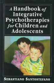 Cover of: A handbook of integrative psychotherapies for children and adolescents
