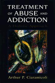 Cover of: Treatment of abuse and addiction: a holistic approach