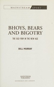 Bhoys, bears and bigotry by William James Murray