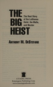 Cover of: The big heist by Anthony M. DeStefano