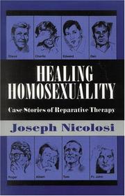 Healing homosexuality by Joseph Nicolosi