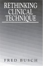 Cover of: Rethinking clinical technique by Fred Busch