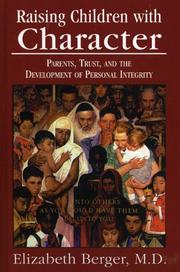 Cover of: Raising Children with Character: Parents, Trust, and the Development of Personal Integrity